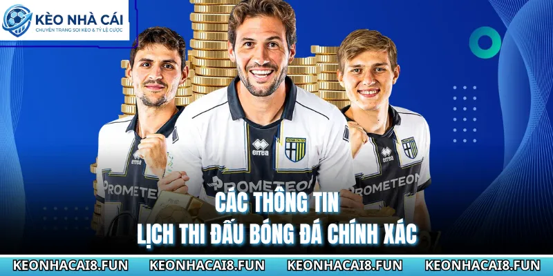 Các thông tin lịch thi đấu bóng đá chính xác