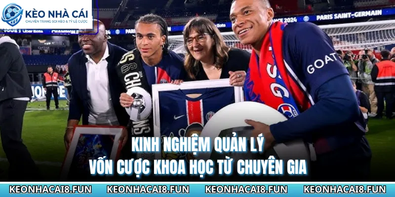 Kinh nghiệm quản lý vốn cược khoa học từ chuyên gia 