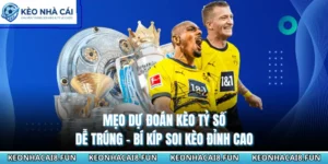 Mẹo Dự Đoán Kèo Tỷ Số Dễ Trúng - Bí Kíp Soi Kèo Đỉnh Cao 8 Mẹo Dự Đoán Kèo Tỷ Số Dễ Trúng - Bí Kíp Soi Kèo Đỉnh Cao