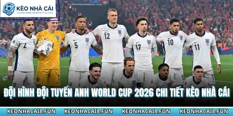 Đội hình đội tuyển Anh World Cup 2026