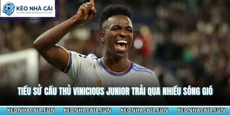 Tiểu sử cầu thủ Vinicious Junior trải qua nhiều sóng gió